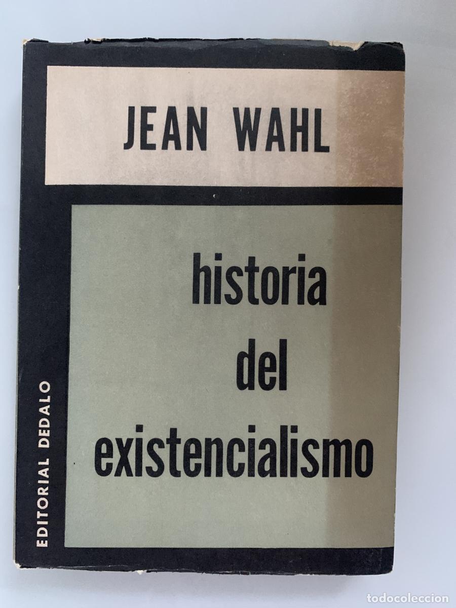 B&uuml;cher: HISTORIA DEL EXISTENCIALISMO - Jean Wahl