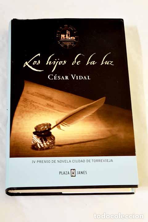B&uuml;cher: Los hijos de la luz: Vidal, C&eacute;sar.- Vidal, C&eacute;sar