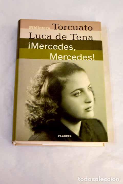 B&uuml;cher: &iexcl;Mercedes, Mercedes!.- Luca de Tena, Torcuato