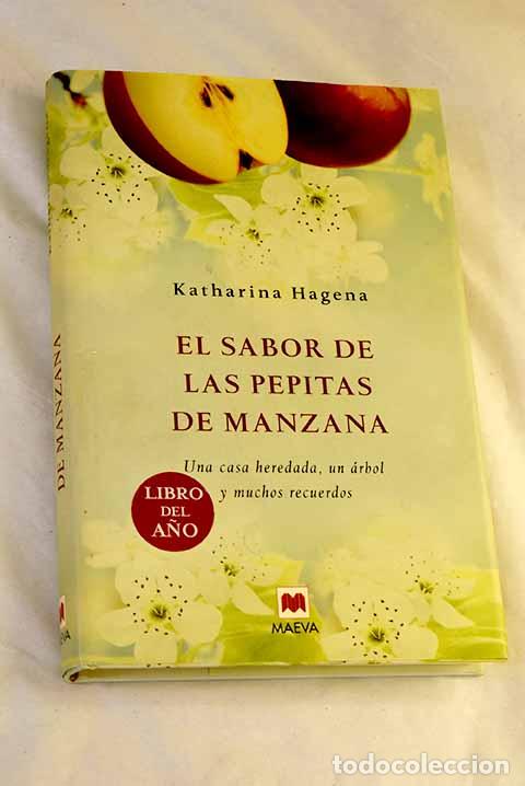 B&uuml;cher: El sabor de las pepitas de manzana: una casa heredada, un &aacute;rbol y muchos recuerdos