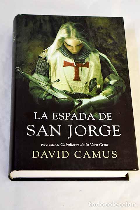 B&uuml;cher: La espada de San Jorge.- Camus, David