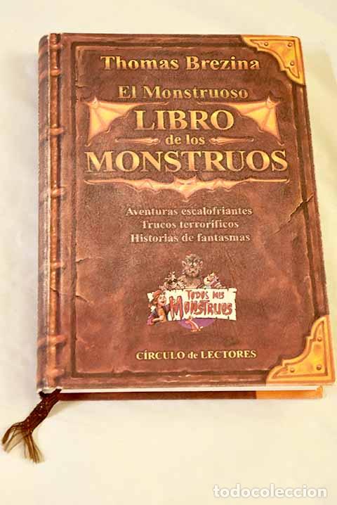 B&uuml;cher: El monstruoso libro de los monstruos.- Brezina, Thomas