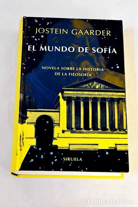 Libros: El mundo de Sof&iacute;a: novela sobre la historia de la filosof&iacute;a.- Gaarder, Jostein