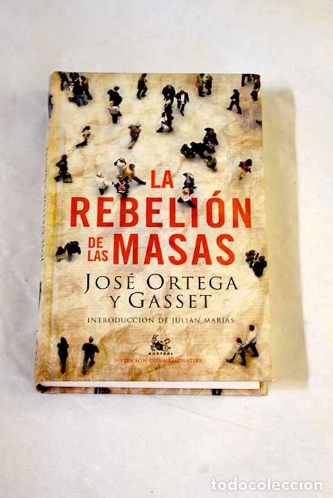 Libros: La rebeli&oacute;n de las masas.- Ortega y Gasset, Jos&eacute;