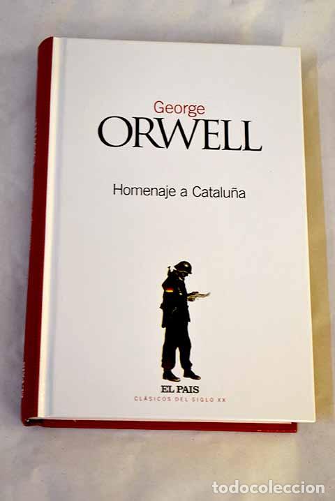 Libros: Homenaje a Catalu&ntilde;a: Orwell, George.- Orwell, George