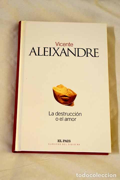 Libros: La destrucci&oacute;n o el amor.- Aleixandre, Vicente