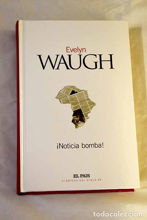 B&uuml;cher: &iexcl;Noticia bomba!: Waugh, Evelyn.- Waugh, Evelyn