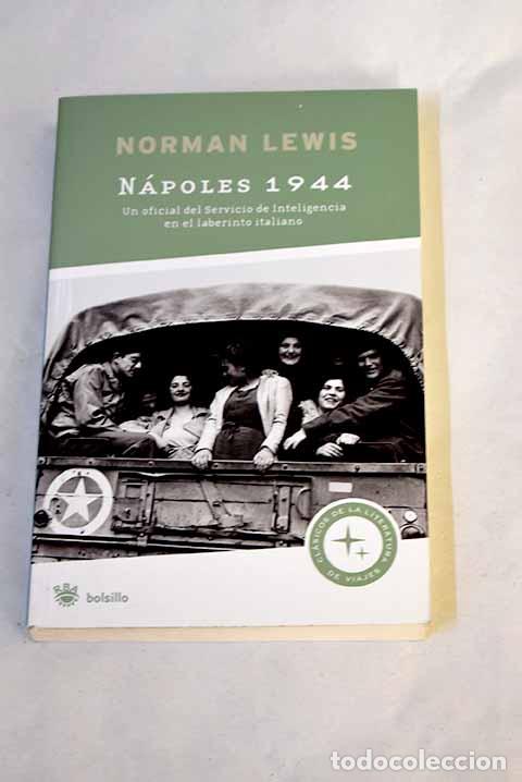 B&uuml;cher: N&aacute;poles 1944: un oficial del Servicio de Inteligencia en el laberinto italiano.- Lewis, Norman