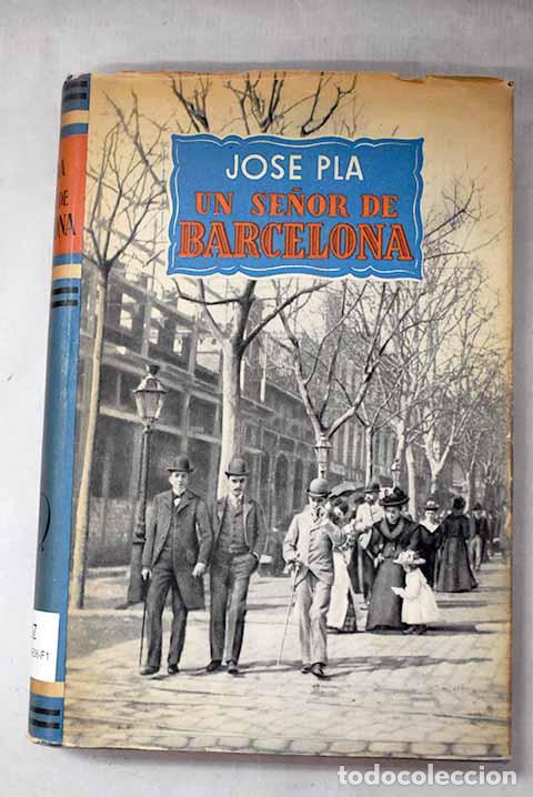 Libros: Un se&ntilde;or de Barcelona.- Pla, Josep