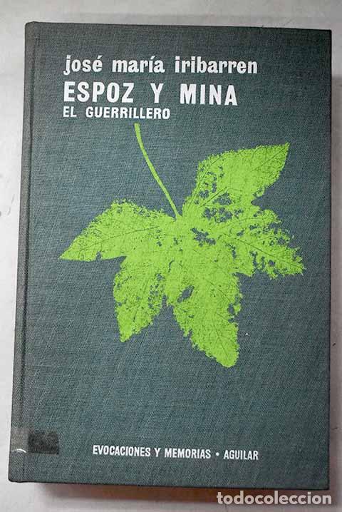 Libros: Espoz y Mina : el guerrillero.- Iribarren, Jos&eacute; Mar&iacute;a