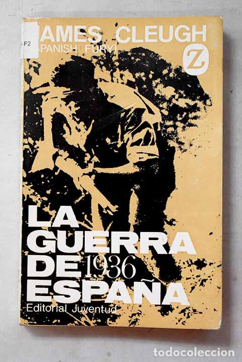 Libros: La guerra de Espa&ntilde;a. 1936.- Cleugh, James