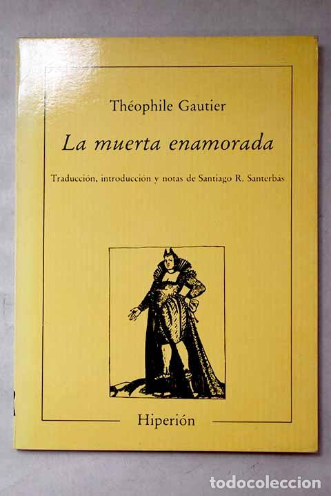 Livres: La muerta enamorada: Gautier, Th&eacute;ophile.- Gautier, Th&eacute;ophile