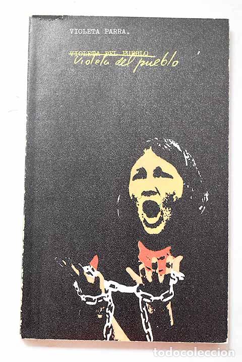 Livres: Violeta del pueblo: Parra, Violeta.- Parra, Violeta