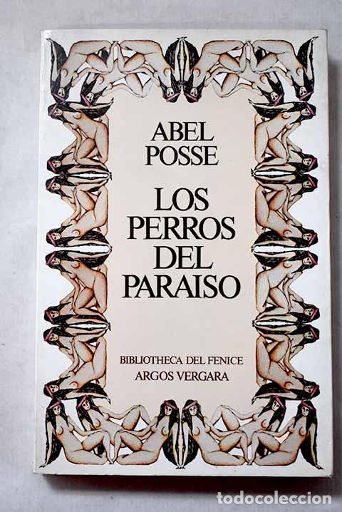 Livres: Los perros del para&iacute;so.- Posse, Abel