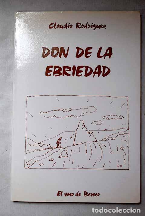 Livres: Don de la ebriedad: Rodr&iacute;guez, Claudio.- Rodr&iacute;guez, Claudio