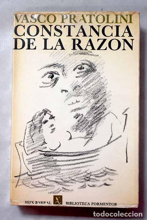 B&uuml;cher: La constancia de la raz&oacute;n.- Pratolini, Vasco