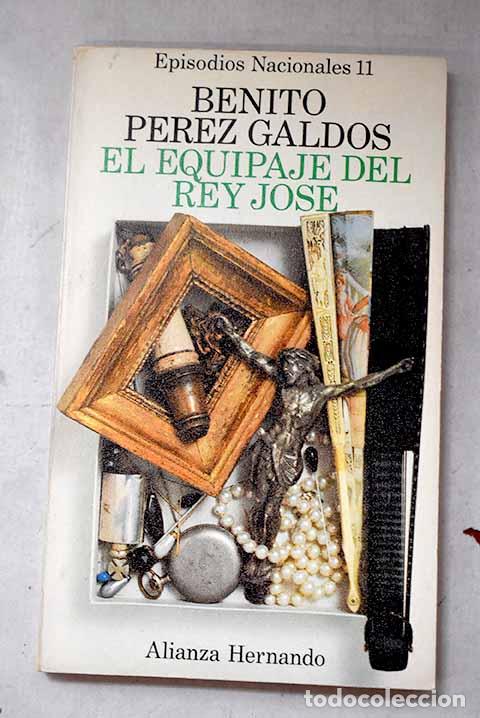 B&uuml;cher: El equipaje del rey Jos&eacute;.- P&eacute;rez Gald&oacute;s, Benito