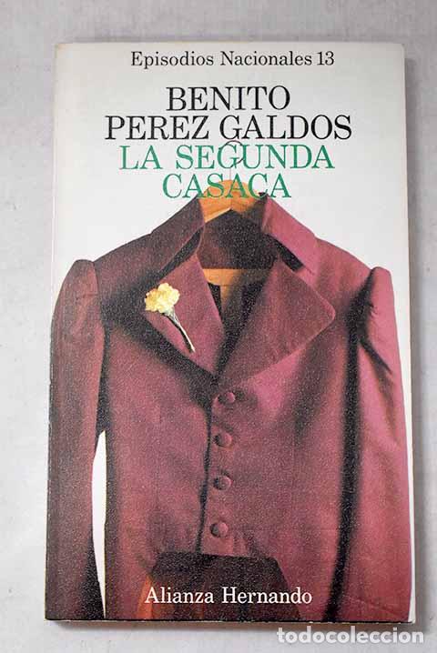 B&uuml;cher: La segunda casaca: P&eacute;rez Gald&oacute;s, Benito.- P&eacute;rez Gald&oacute;s, Benito