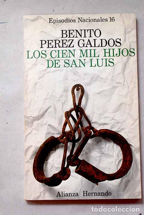 B&uuml;cher: Los cien mil hijos de San Luis.- P&eacute;rez Gald&oacute;s, Benito