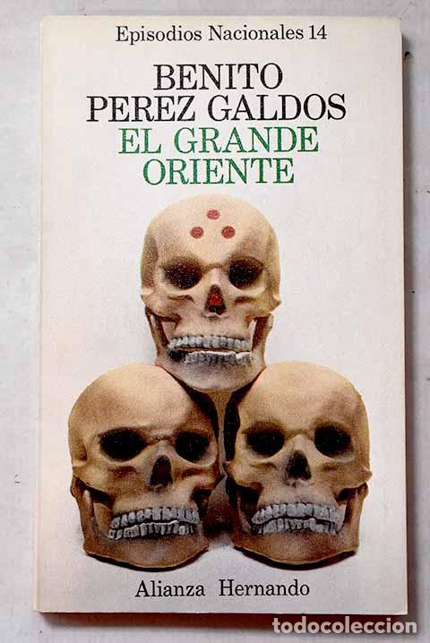 B&uuml;cher: El Grande Oriente: P&eacute;rez Gald&oacute;s, Benito.- P&eacute;rez Gald&oacute;s, Benito