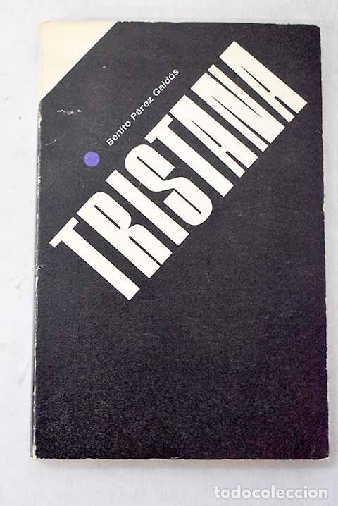 B&uuml;cher: Tristana: P&eacute;rez Gald&oacute;s, Benito.- P&eacute;rez Gald&oacute;s, Benito