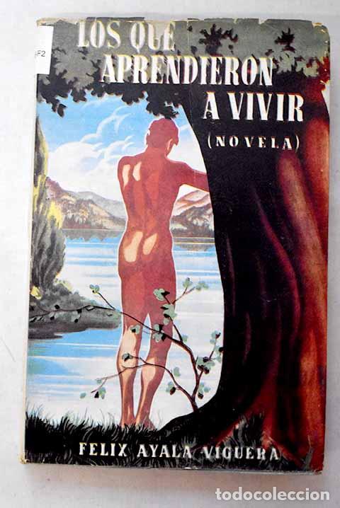 Libros: Los que aprendieron a vivir.- Ayala Viguera, F&eacute;lix