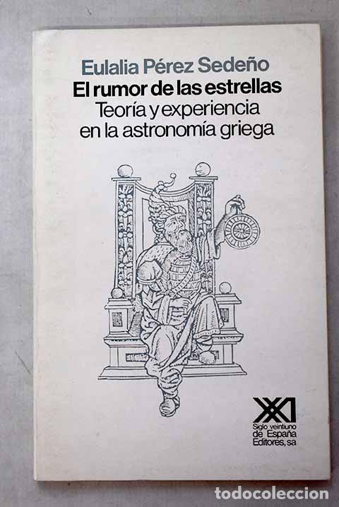 Libros: El rumor de las estrellas: teor&iacute;a y experiencia en la astronom&iacute;a griega.- P&eacute;rez Sede&ntilde;o, Eulalia