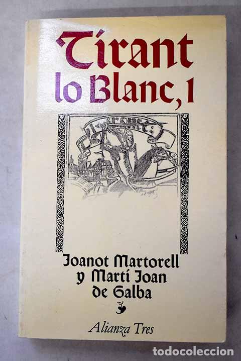 Libros: Tirant lo Blanc, Tomo I.- Martorell, Joanot
