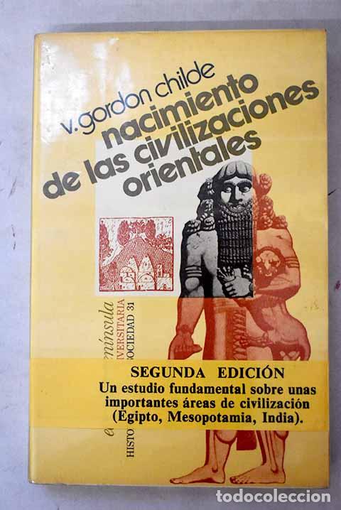 Libros: Nacimiento de las civilizaciones orientales.- Childe, V. Gordon