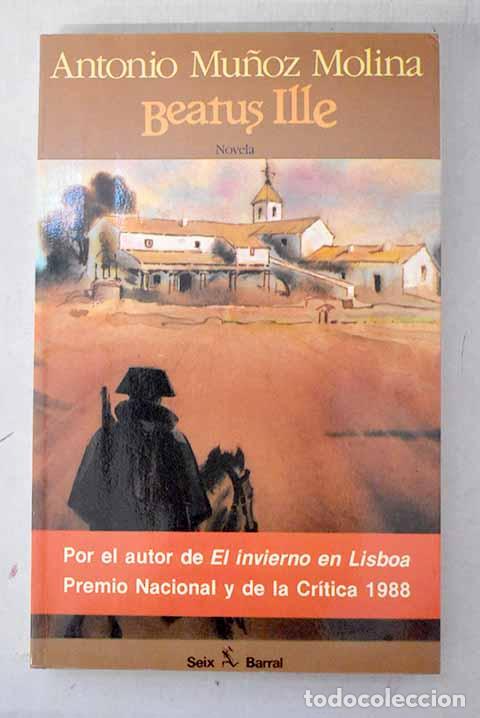 Libros: Beatus Ille: Mu&ntilde;oz Molina, Antonio.- Mu&ntilde;oz Molina, Antonio