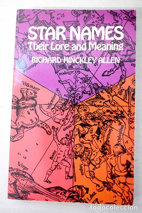 Libros: Star names, their lore and meaning.- Allen, Richard Hincley