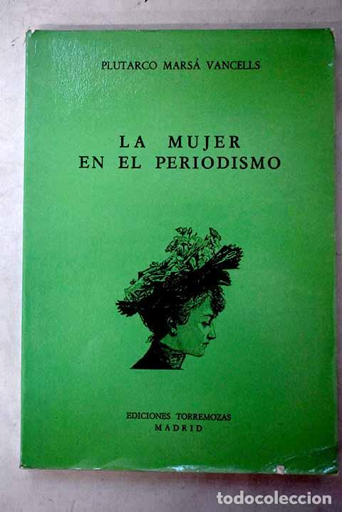 Libros: La mujer en el periodismo.- Mars&aacute; Vancells, Plutarco