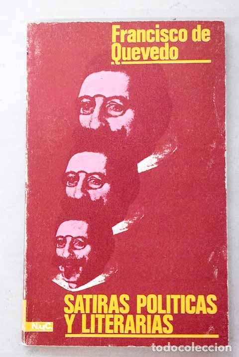 Libros: S&aacute;tiras pol&iacute;ticas y literarias.- Quevedo y Villegas, Francisco de