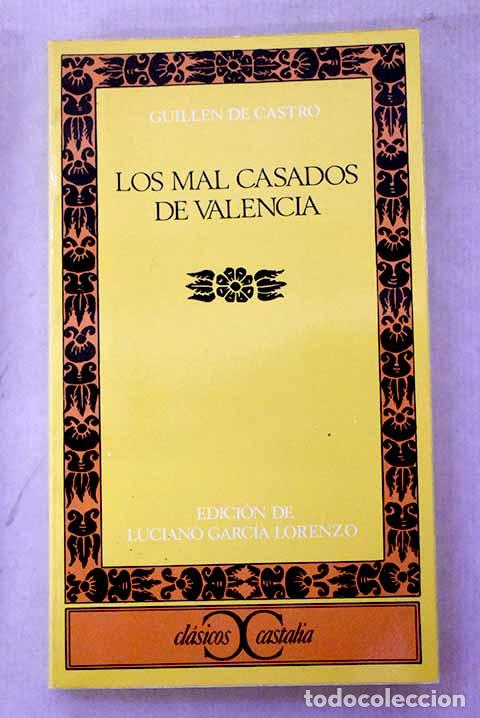 Livros em segunda m&atilde;o: Los mal casados de Valencia.- Castro, Guill&eacute;n de
