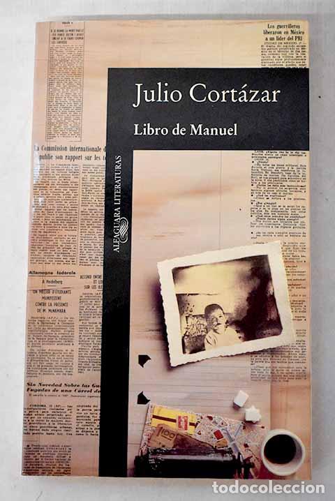 Libros: Libro de Manuel: Cort&aacute;zar, Julio.- Cort&aacute;zar, Julio