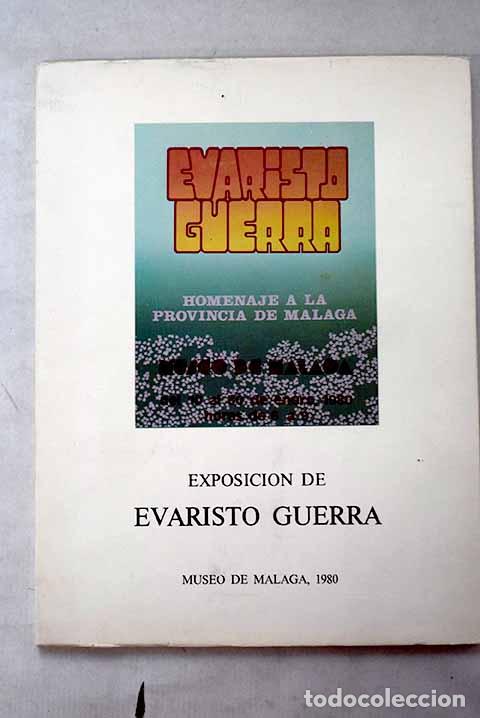 Libros: Evaristo Guerra: Homenaje a Malaga, Galeria Biosca [marzo 1982].- Guerra, Evaristo