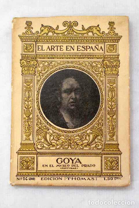 Libros: Goya en el Museo del Prado: (pinturas).- Dom&eacute;nech, Rafael