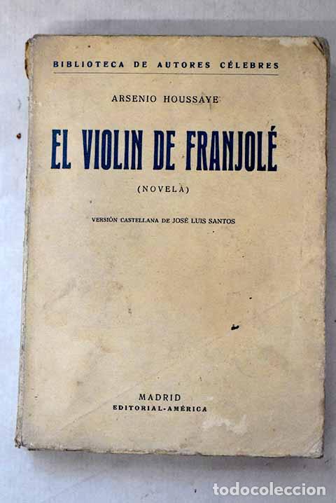 Libros: El violin de franjol&eacute;.- Houssaye, Ars&egrave;ne