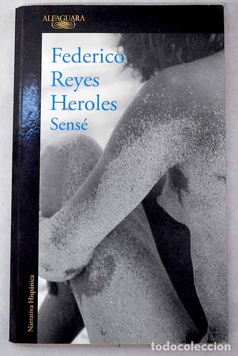 Libros: Sens&eacute;: Heroles Reyes, Federico.- Heroles Reyes, Federico