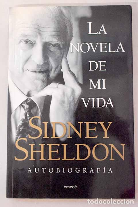 Libros: La novela de mi vida.- Sheldon, Sidney