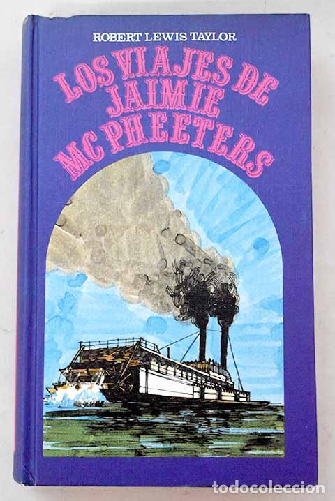 Libros: Los viajes de Jaimie Mc Pheeters.- Taylor, Robert Lewis