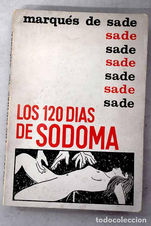 Libros: Los 120 d&iacute;as de Sodoma.- Marqu&eacute;s de Sade