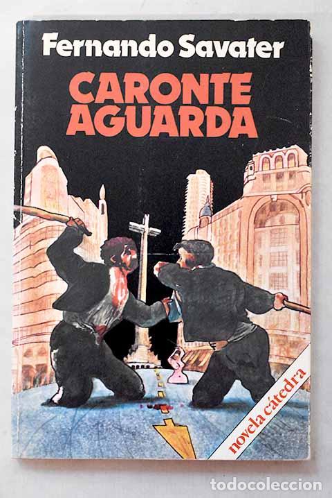 Libros: Caronte aguarda: Savater, Fernando.- Savater, Fernando
