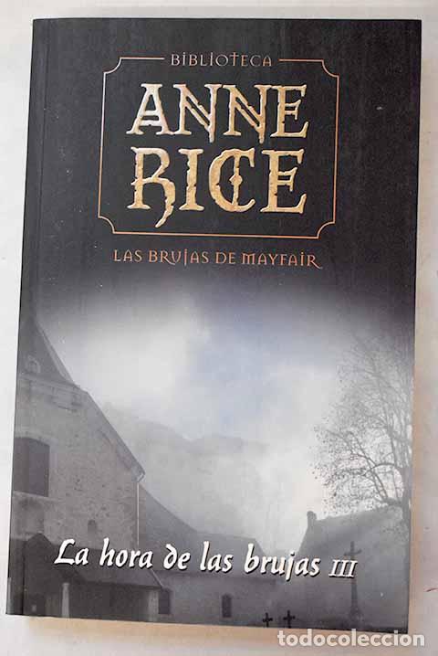Libros: La hora de las brujas, Tomo III.- Rice, Anne