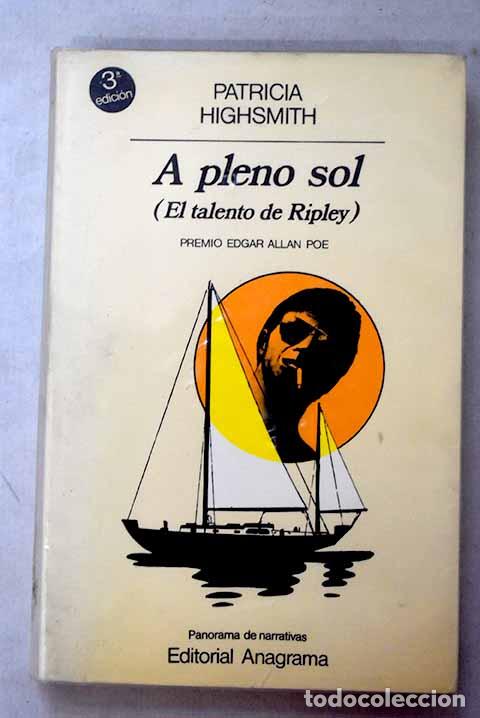 Libros: A pleno sol: (El talento de Ripley).- Highsmith, Patricia