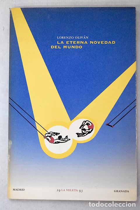 Libros: La eterna novedad del mundo.- Lorenzo Oliv&aacute;n