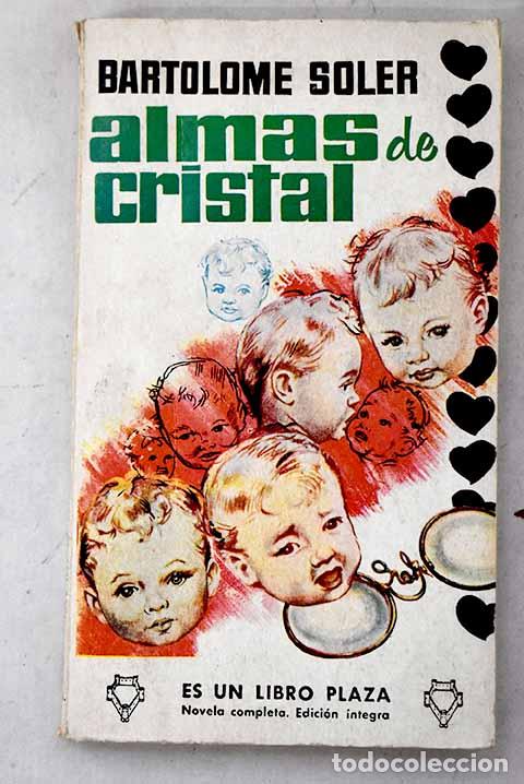 Libros: Almas de cristal: Soler, Bartolom&eacute;.- Soler, Bartolom&eacute;