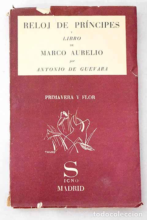 Libros: Reloj de pr&iacute;ncipes y Libro de Marco Aurelio.- Guevara, Antonio de