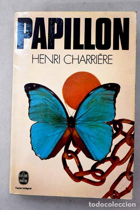 Libros: Papillon: Charriere, Henri.- Charriere, Henri