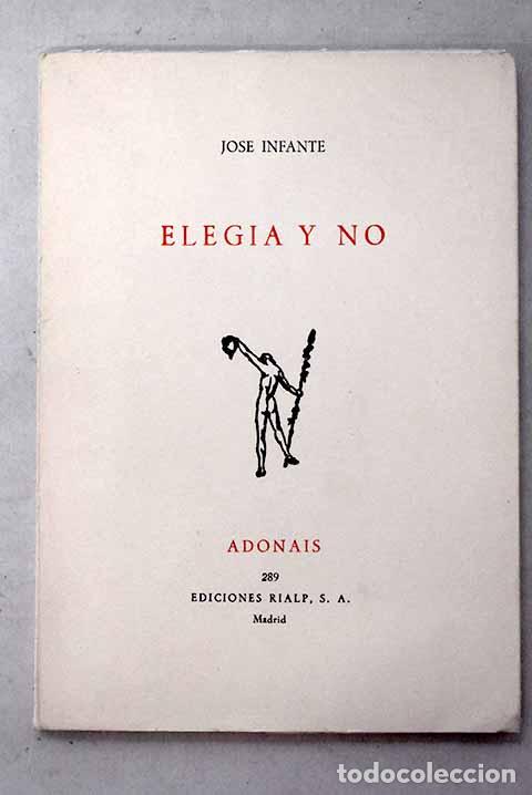 Libros: Elegia y no: Infante, Jos&eacute;.- Infante, Jos&eacute;
